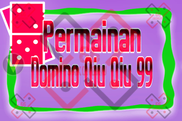Permainan Judi Domino 99